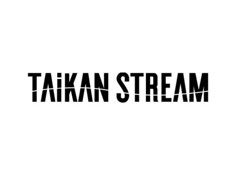 TAIKAN STREAM